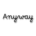 Anyway die-cut sticker