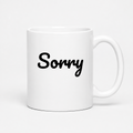 Sorry Mug in white