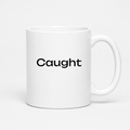 Caught Mug in white