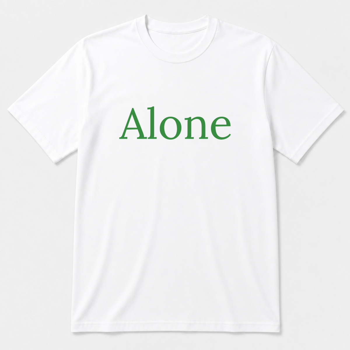 Alone T-Shirt in white with green text