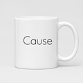 Cause Mug in white