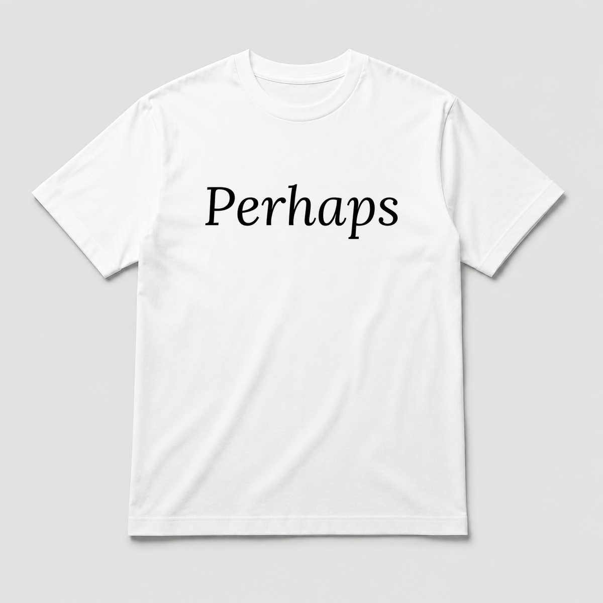 Perhaps T-Shirt in white