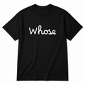 Whose T-Shirt in black
