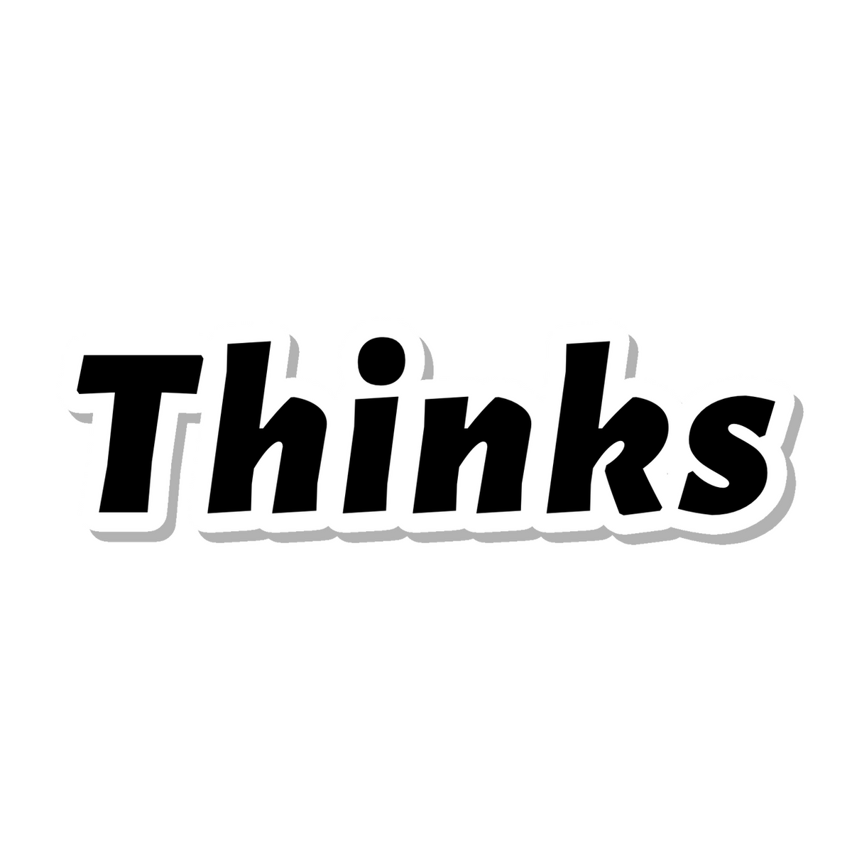 Thinks die-cut sticker