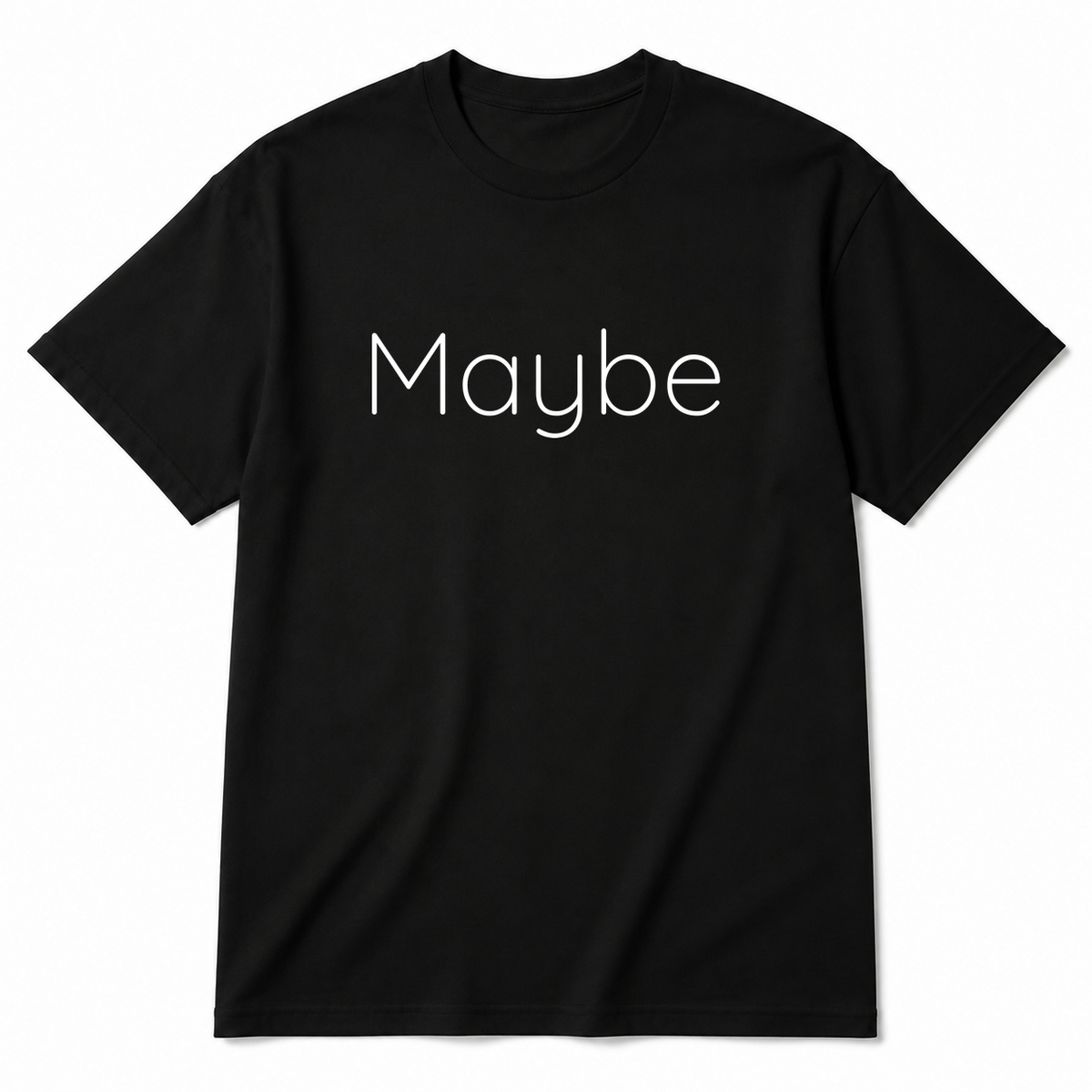 Maybe T-Shirt in black