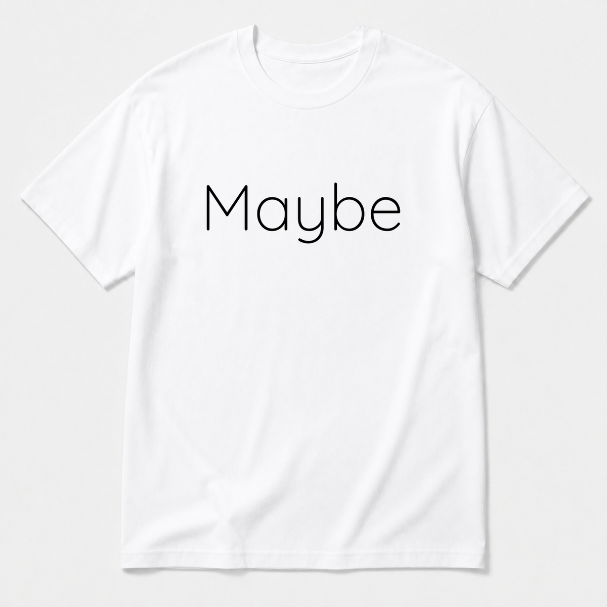 Maybe T-Shirt in white