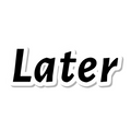 Later die-cut sticker