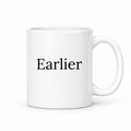 Earlier Mug in white