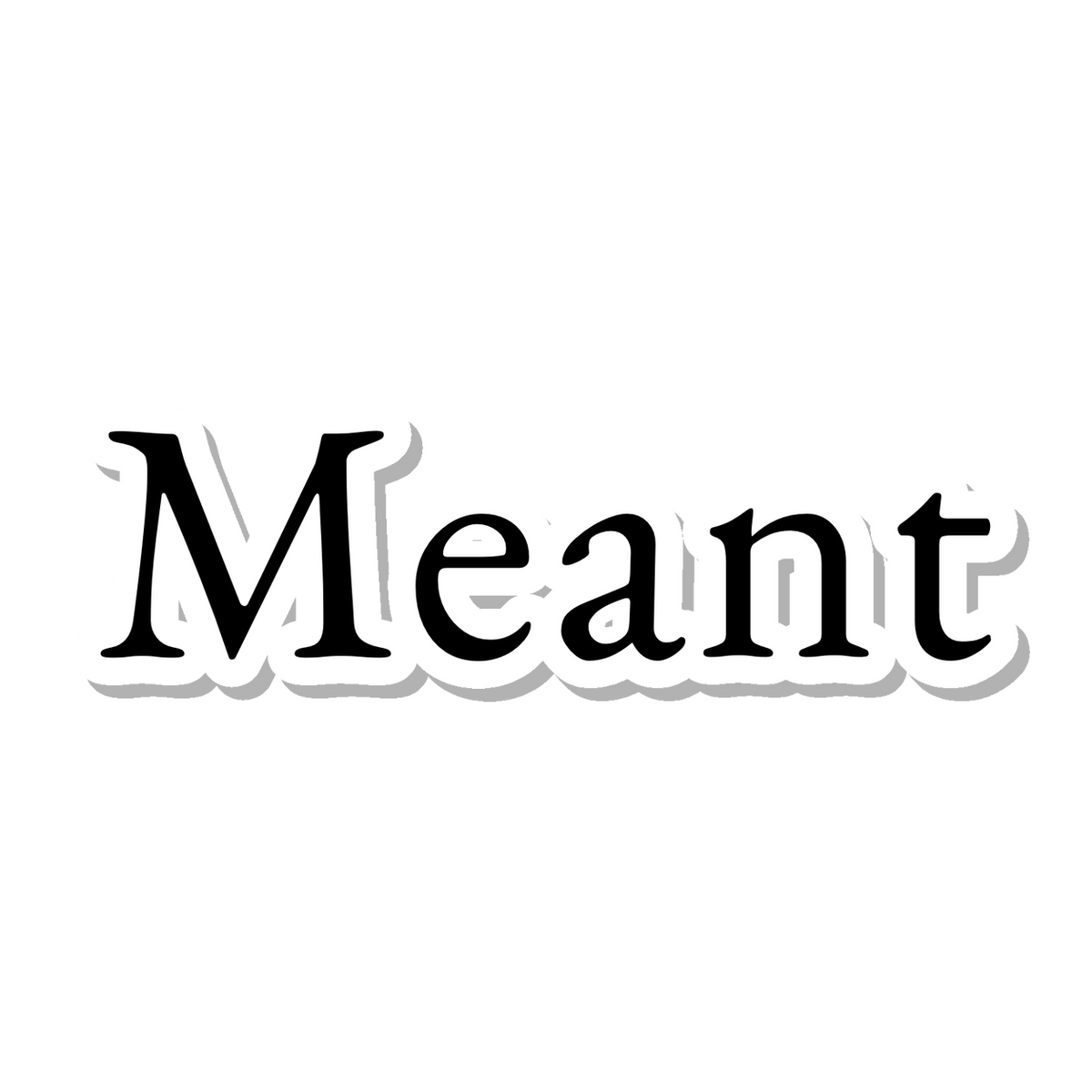 Meant die-cut sticker