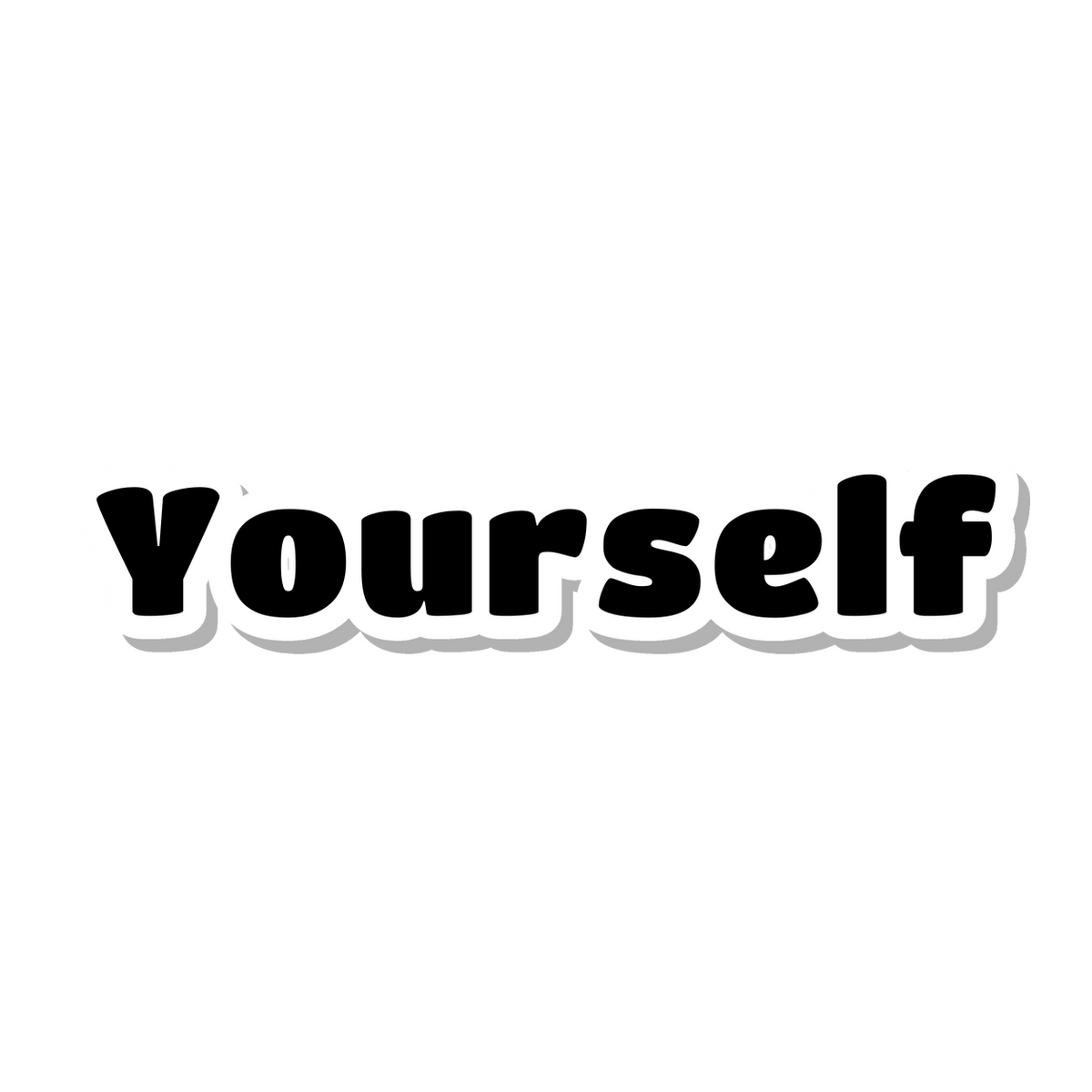 Yourself die-cut sticker