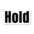 Hold die-cut sticker