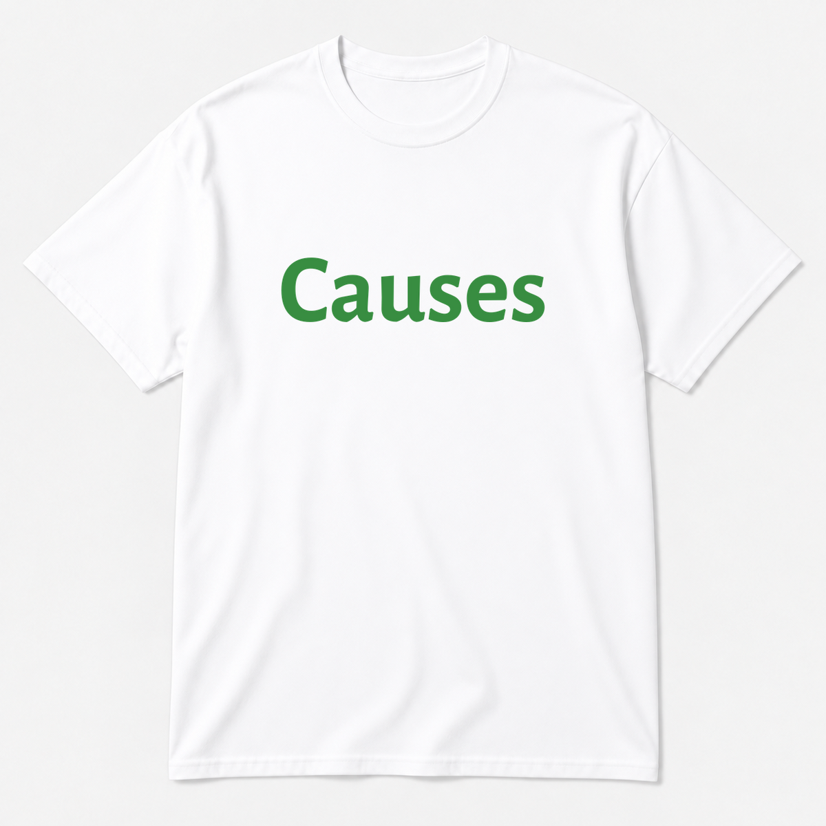 Causes T-Shirt in white with green text