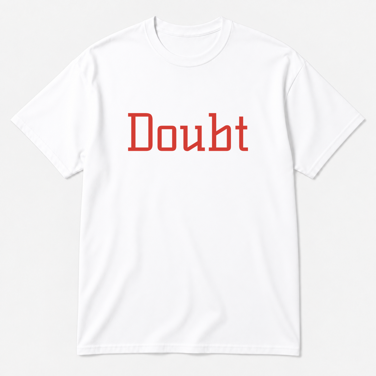 Doubt T-Shirt in white with red text