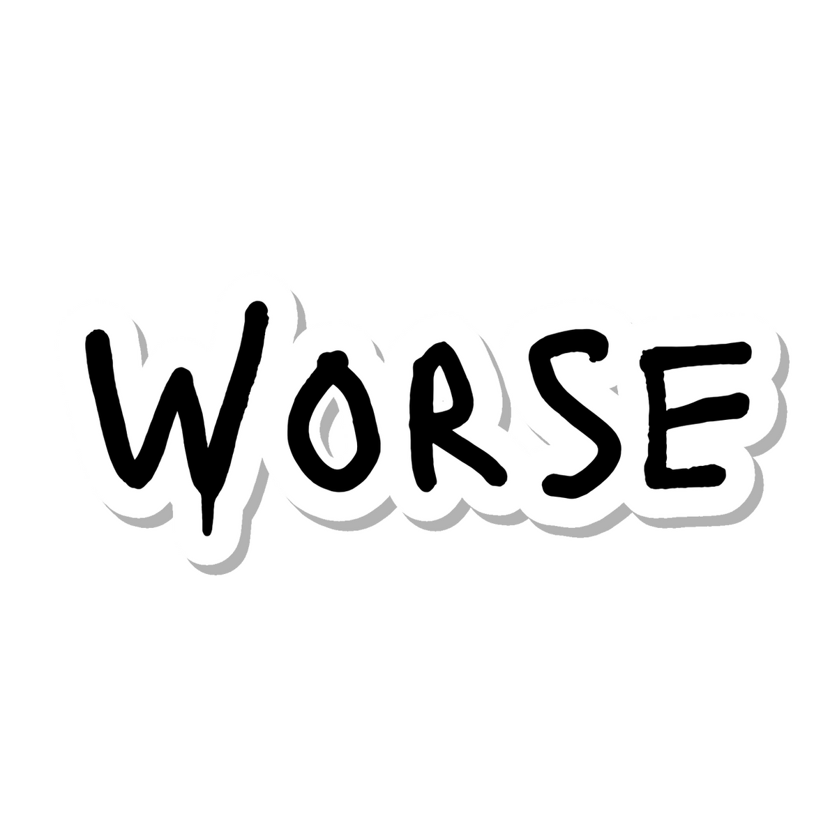 Worse die-cut sticker
