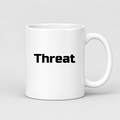 Threat Mug in white