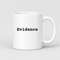 Evidence Mug in white