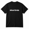 Whatever T-Shirt in black