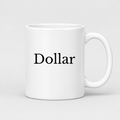 Dollar Mug in white