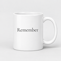 Remember Mug in white