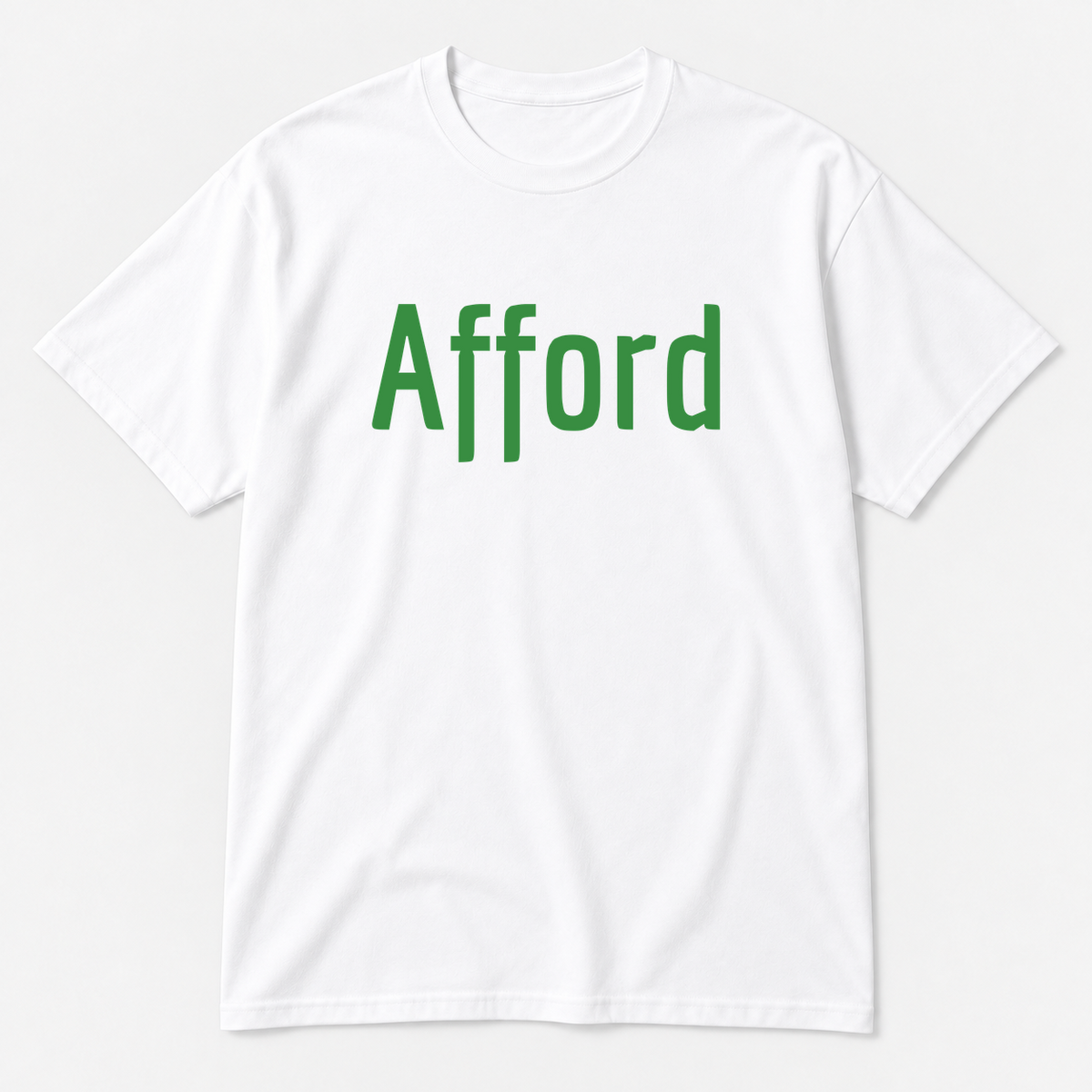 Afford T-Shirt in white with green text