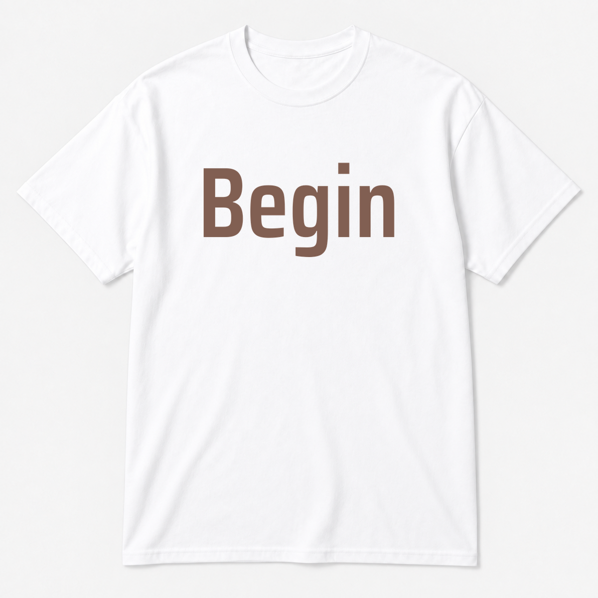 Begin T-Shirt in white with brown text