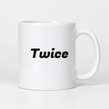 Twice Mug in white