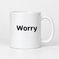 Worry Mug in white