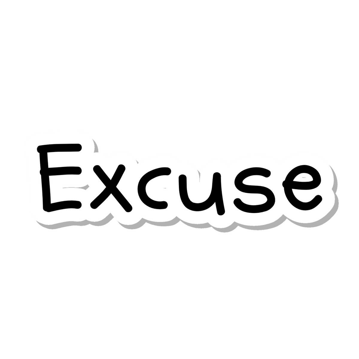 Excuse die-cut sticker