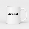 Arrest Mug in white