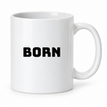 Born Mug in white