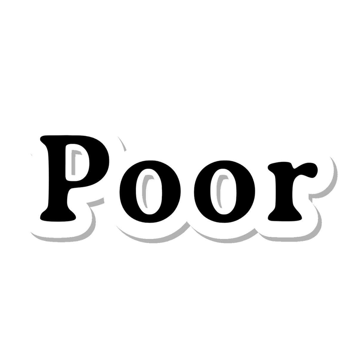 Poor die-cut sticker