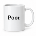 Poor Mug in white