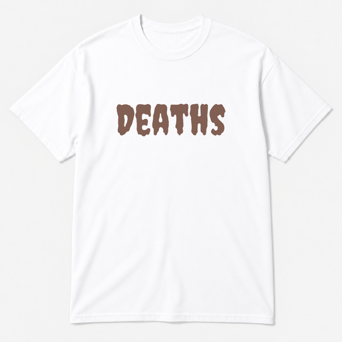 Deaths T-Shirt in white with brown text