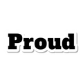Proud die-cut sticker