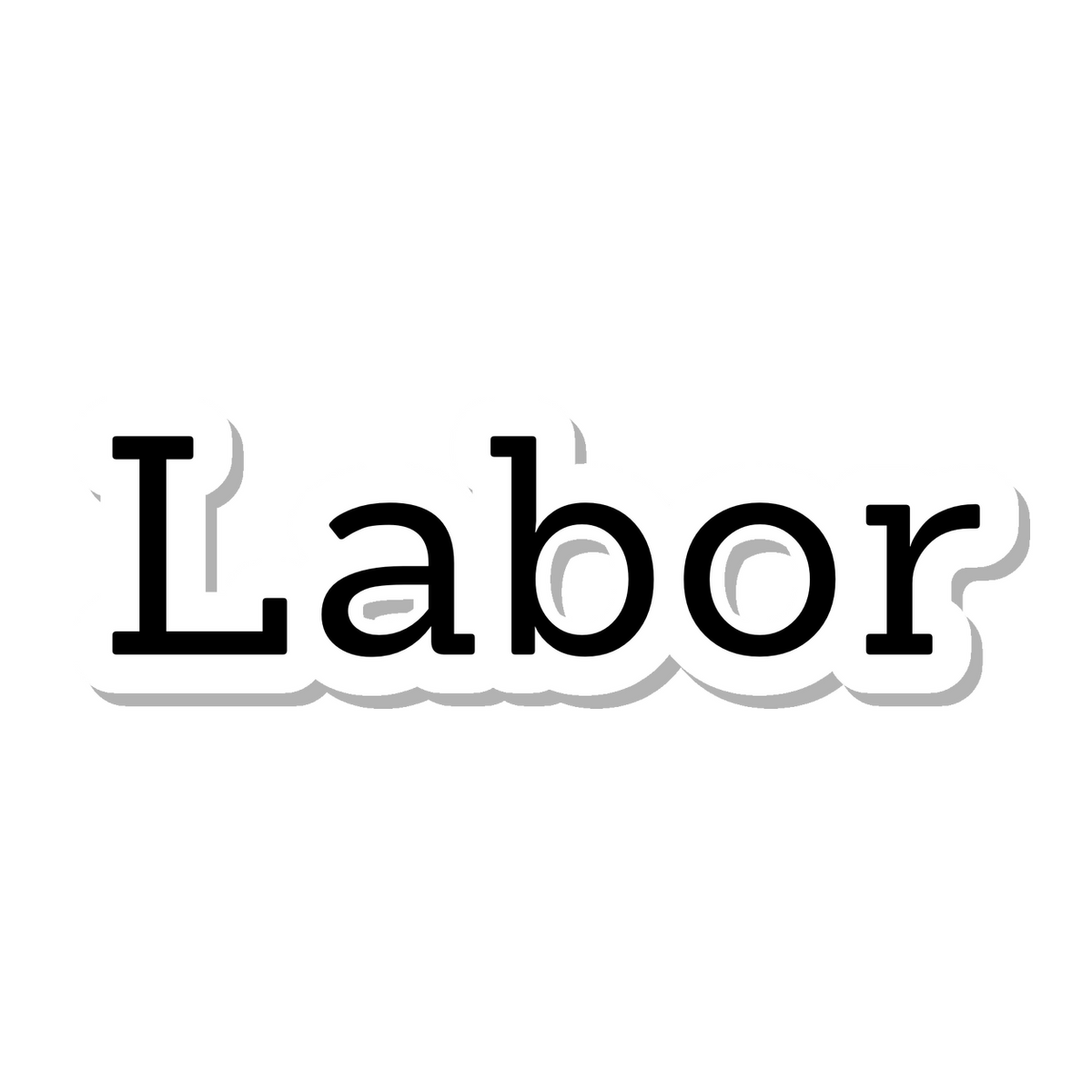 Labor die-cut sticker