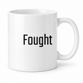 Fought Mug in white