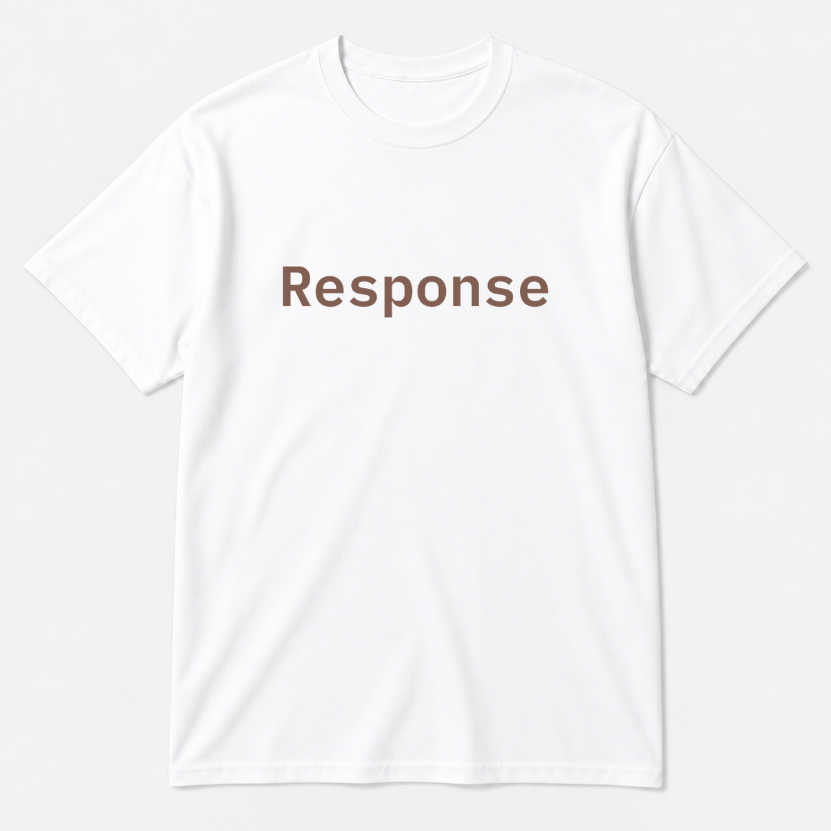 Response T-Shirt in white with brown text
