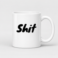 Shit Mug in white