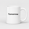 Tomorrow Mug in white