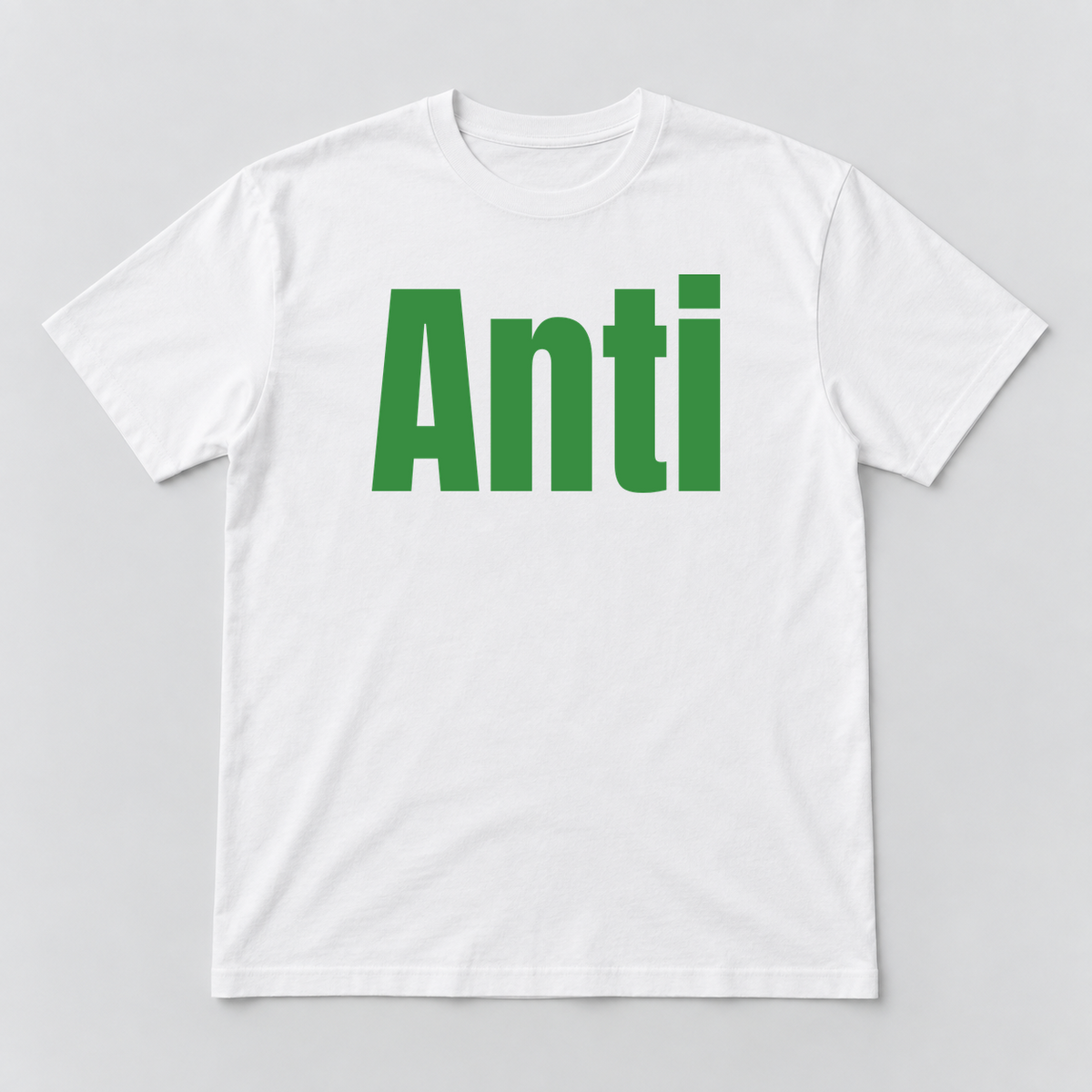 Anti T-Shirt in white with green text