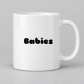 Babies Mug in white