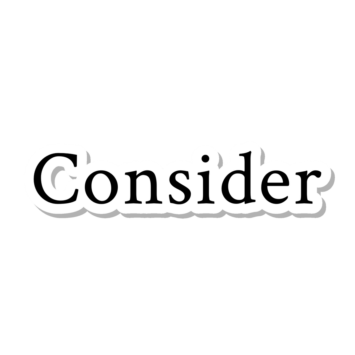 Consider die-cut sticker