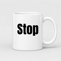 Stop Mug in white
