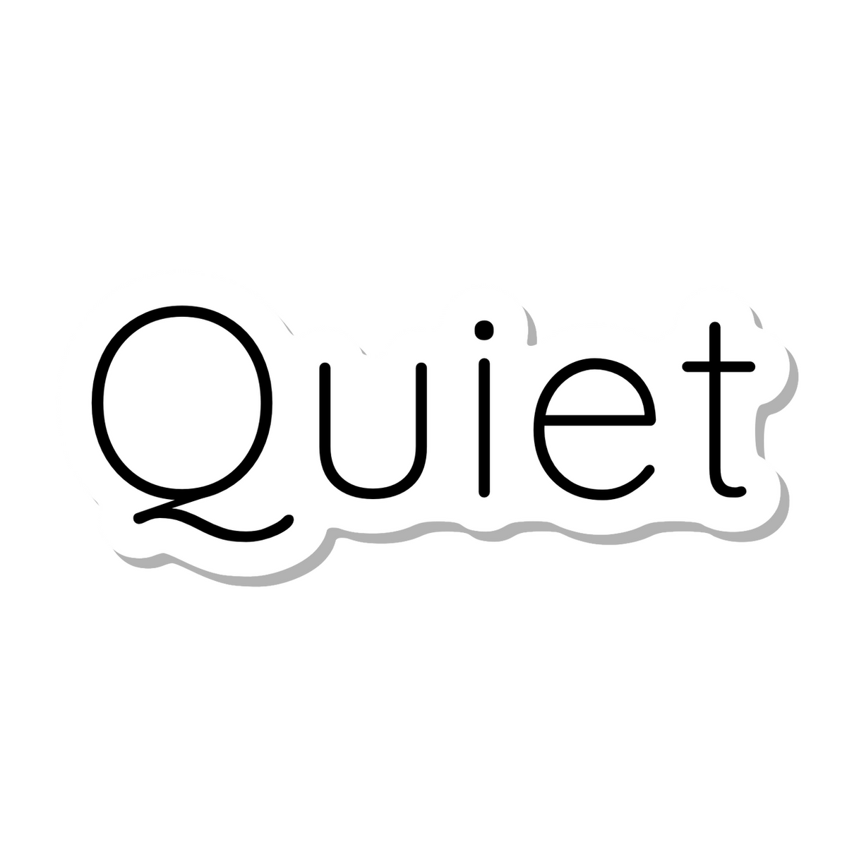 Quiet die-cut sticker