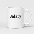 Salary Mug in white