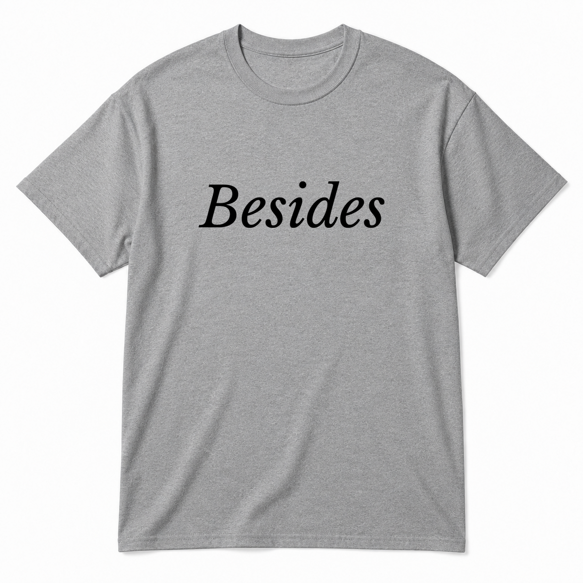 Besides T-Shirt in gray