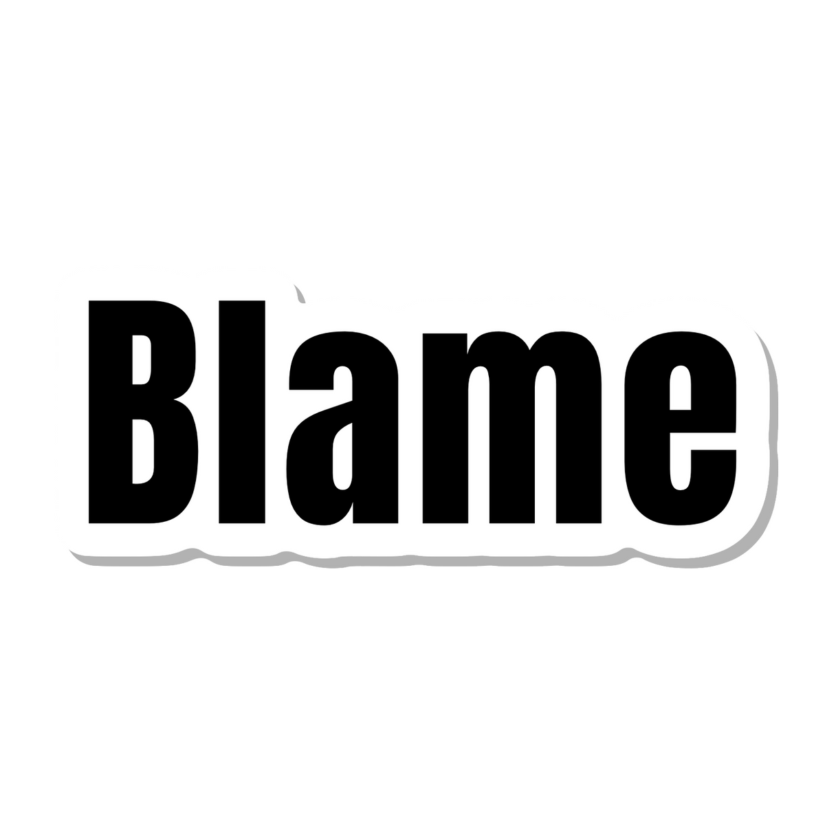 Blame die-cut sticker