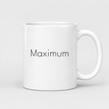 Maximum Mug in white