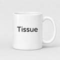 Tissue Mug in white