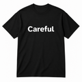 Careful T-Shirt in black